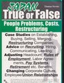 JAPAN True or False People Problems Costs Restructuring Case Studies on Establishing Buying Selling Merging Restructuring Companies Advice Adjusting Rules of Employment Pay Systems Retirement etc