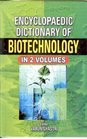 Encyclopaedic Dictinary of Biotechnology