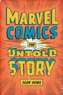 Marvel Comics The Untold Story