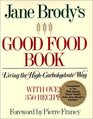 Jane Brody's Good Food Book Living the High Carbohydrate Way