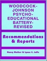 WoodcockJohnson PsychoEducational BatteryRevised Recommendations and Reports