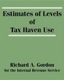 Estimates of Levels of Tax Haven Use