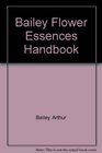 Bailey Flower Essences Handbook