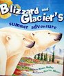 Blizzard and Glacier's Summer Adventure