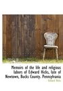 Memoirs of the life and religious labors of Edward Hicks late of Newtown Bucks County Pennsylvani
