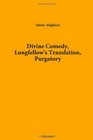 Divine Comedy Longfellow's Translation Purgatory