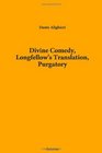 Divine Comedy Longfellow's Translation Purgatory