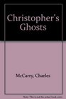Christopher's Ghosts