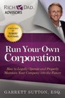 Run Your Own Corporation How to Legally Operate and Properly Maintain Your Company Into the Future