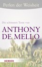 Perlen der Weisheit  Die schnsten Texte von Anthony de Mello