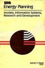 Energy Planning Models Information Systems Research and Development