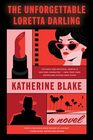 The Unforgettable Loretta Darling A Novel