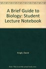 A Student Lecture Notebook for Brief Guide to Biology
