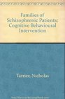 Families of Schizophrenic Patients Cognitive Behavioural Intervention