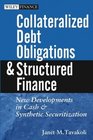 Collateralized Debt Obligations and Structured Finance  New Developments in Cash and Synthetic Securitization