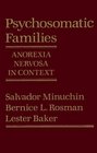 Psychosomatic Families  Anorexia Nervosa in Context