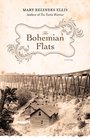 The Bohemian Flats A Novel