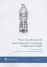 Thirst for African Oil Asian National Oil Companies in Nigeria and Angola