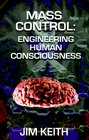 Mass Control Engineering Human Consciousness