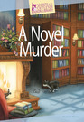 A Novel Murder (Secrets of Castleton Manor Library, Bk 1)