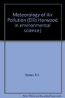 Meteorology of Air Pollution Implications for the Environment and Its Future
