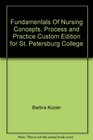 Fundamentals Of Nursing Concepts Process and Practice Custom Edition for St Petersburg College