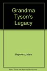 Grandma Tyson's Legacy