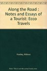 Along the Road Notes and Essays of a Tourist