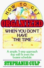 How to Get Organized When You Don't Have the Time