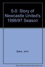 50 Story of Newcastle United's 1996/97 Season