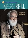 Sterling Biographies Alexander Graham Bell Giving Voice to the World