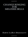 Change Ringing For Melodee Bells