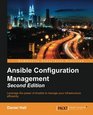 Ansible Configuration Management  Second Edition