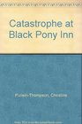 Catastrophe at Black Pony Inn