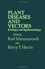 Plant Diseases and Vectors Ecology and Epidemiology