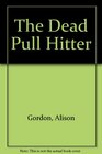 The Dead Pull Hitter (Kate Henry, Bk 1)