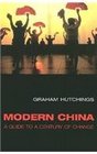 Modern China  A Guide to a Century of Change