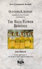 Questions and Answers Explaining the Basic Principles and Standards of the Bach Flower Remedies