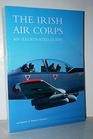 The Irish Air Corps An Illustrated Guide