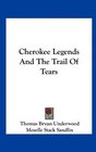Cherokee Legends And The Trail Of Tears