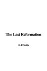 The Last Reformation