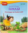 Der kleine Drache Ignaz  Hexenspuk im Zauberwald