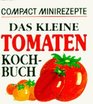 Compact Minirezepte Das kleine Tomatenkochbuch