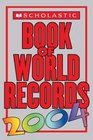 Scholastic Book Of World Records 2004