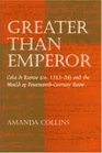 Greater than Emperor Cola di Rienzo  and the World of FourteenthCentury Rome