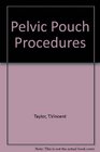 Pelvic Pouch Procedures