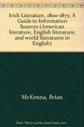Irish Literature 18001875 A Guide to Information Sources