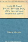 Inside Outward Bound Success Story of the International Wilderness School