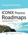 Iconix Process Roadmaps Stepbystep Guidance for SOA Embedded and Algorithmintensive Systems