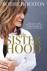 The Sisterhood How the Power of the Feminine Heart Can Become a Catalyst for Change and Make the World a Better Place